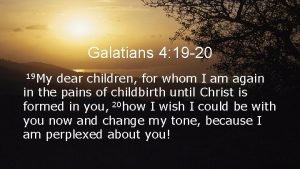 Galatians 4:19 kjv