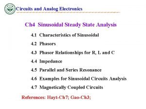 Circuits and Analog Electronics Ch 4 Sinusoidal Steady