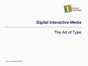 Digital Interactive Media The Art of Type UNT