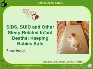 Safe Sleep for Babies SIDS SUID and Other