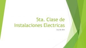 5 ta Clase de Instalaciones Electricas Ley de