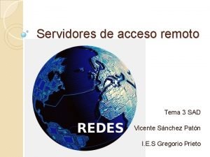 Servidores de acceso remoto Tema 3 SAD Vicente