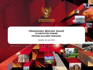 PENANGANAN BENCANA BANJIR DI KABUPATEN KONAWE PROVINSI SULAWESI