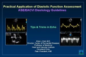 Practical Application of Diastolic Function Assessment ASEEACVI Diastology