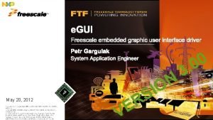 TM e GUI Freescale embedded graphic user interface