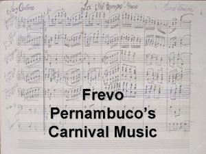Frevo Pernambucos Carnival Music The Term Frevo Related