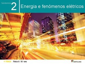 2 Subdomnio Energia e fenmenos eltricos 2 1