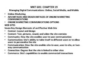 MKT 601 CHAPTER 19 Managing Digital Communications Online