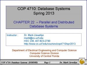 COP 4710 Database Systems Spring 2013 CHAPTER 22