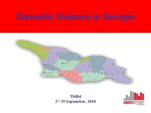 Domestic Violence in Georgia Tbilisi 27 29 September