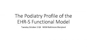 The Podiatry Profile of the EHRS Functional Model