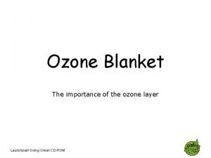 Ozone blanket