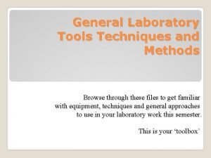 General Laboratory Tools Techniques and Methods Browse through