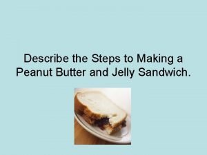 Describe the Steps to Making a Peanut Butter