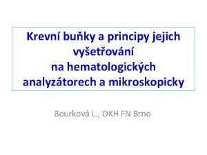 Krevn buky a principy jejich vyetovn na hematologickch