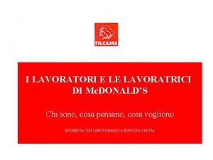 I LAVORATORI E LE LAVORATRICI DI Mc DONALDS