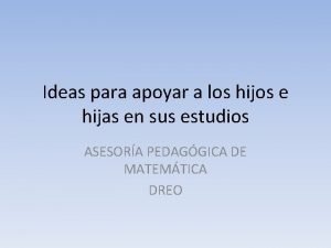 Ideas para apoyar a los hijos e hijas