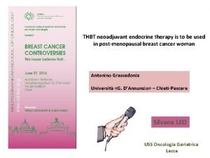 THBT neoadjuvant endocrine therapy is to be used