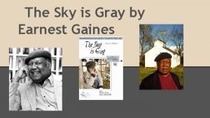 The sky is gray summary