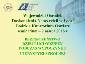 Wojewdzki Orodek Doskonalenia Nauczycieli w odzi dzkie Kuratorium