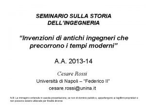 SEMINARIO SULLA STORIA DELLINGEGNERIA Invenzioni di antichi ingegneri