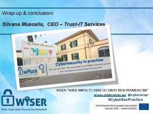 Wrapup conclusioni Silvana Muscella CEO TrustIT Services WISER