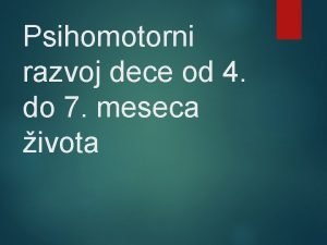 Psihomotorni razvoj dece od 4 do 7 meseca