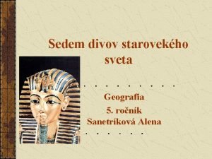 Sedem divov starovekho sveta Geografia 5 ronk Sanetrkov