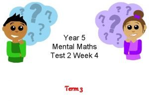 Year 5 Mental Maths Test 2 Week 4