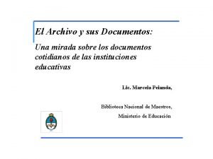 El Archivo y sus Documentos Una mirada sobre