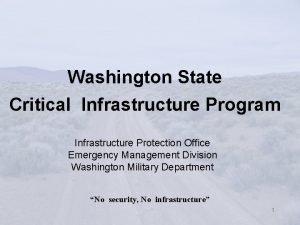 Washington State Critical Infrastructure Program Infrastructure Protection Office