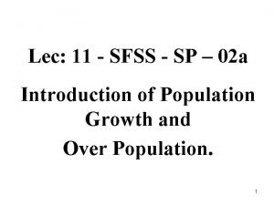 Lec 11 SFSS SP 02 a Introduction of