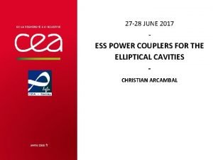 27 28 JUNE 2017 ESS POWER COUPLERS FOR