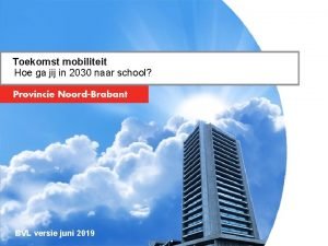 Mobiliteit in de toekomst 2030 Mobiliteit in de toekomst 2030