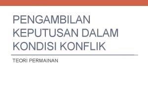 Pengambilan keputusan dalam kondisi konflik