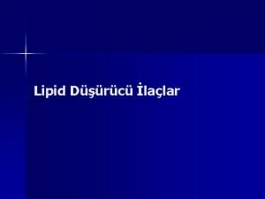 Lipid Drc lalar Ders Plan n n Lipoproteinlerin