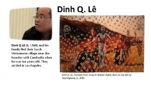 Dinh Q L Dinh Q L b 1968