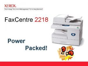 Fax Centre 2218 Power Packed Fax Centre 2218