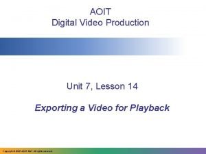 AOIT Digital Video Production Unit 7 Lesson 14