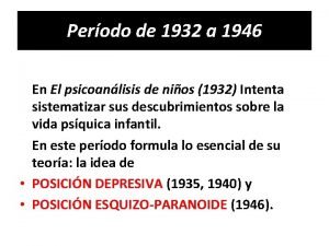 Perodo de 1932 a 1946 En El psicoanlisis