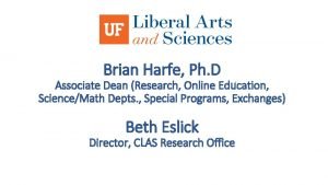 Brian Harfe Ph D Associate Dean Research Online