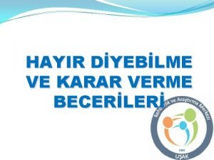 Hayır demeyi bilmek ile ilgili sözler