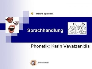 Welche Sprache Sprachhandlung Phonetik Karin Vavatzanidis Briefwechsel Briefwechsel