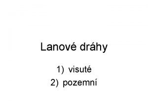 Lanov drhy 1 visut 2 pozemn Visut lanov