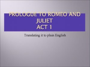 The tragedy of romeo and juliet prologue