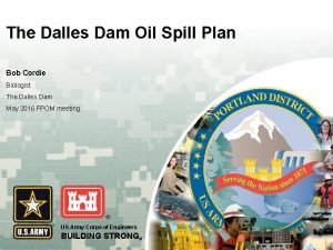 The Dalles Dam Oil Spill Plan Bob Cordie