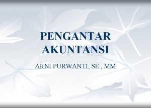 PENGANTAR AKUNTANSI ARNI PURWANTI SE MM Buku Besar