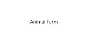 Animal Farm Intro George Orwells Animal Farm is