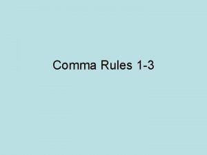 Comma rule 1 examples