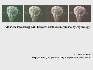 Advanced Psychology Lab Research Methods in Personality Psychology